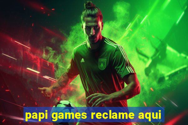 papi games reclame aqui